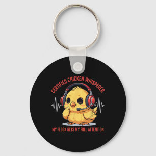 Certified Chicken Whisperer My Flock Gets My Full  Key Ring