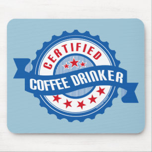 Certified Coffee Drinker Mouse Pad