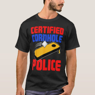 Certified Cornhole Police Corn Hole T-Shirt