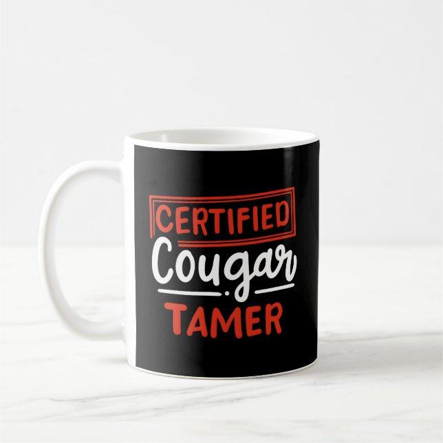 Certified Cougar Tamer For Cougar Hunter Coffee Mug (Left)