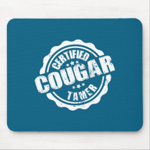 Certified Cougar Tamer Funny Mens Cougar Tamer  Mouse Pad