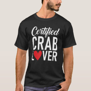 Certified Crab  Crab Owner T-Shirt