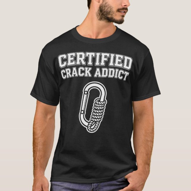 Certified Crack Addict Funny Rock T-Shirt (Front)