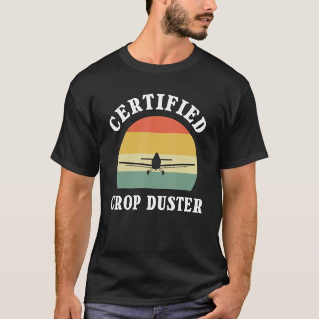 Certified Crop Duster Farting Joke Crop Dusting T-Shirt (Front)