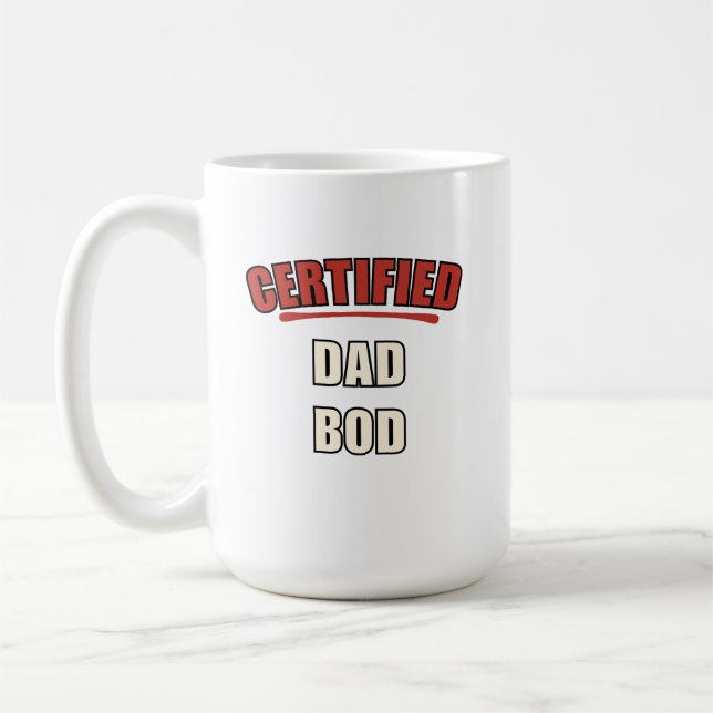 Certified Dad Bod Funny Dad Coffee Mug (Left)