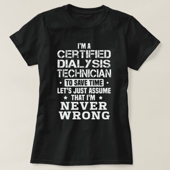 Certified Dialysis Technician T-Shirt (Design Front)