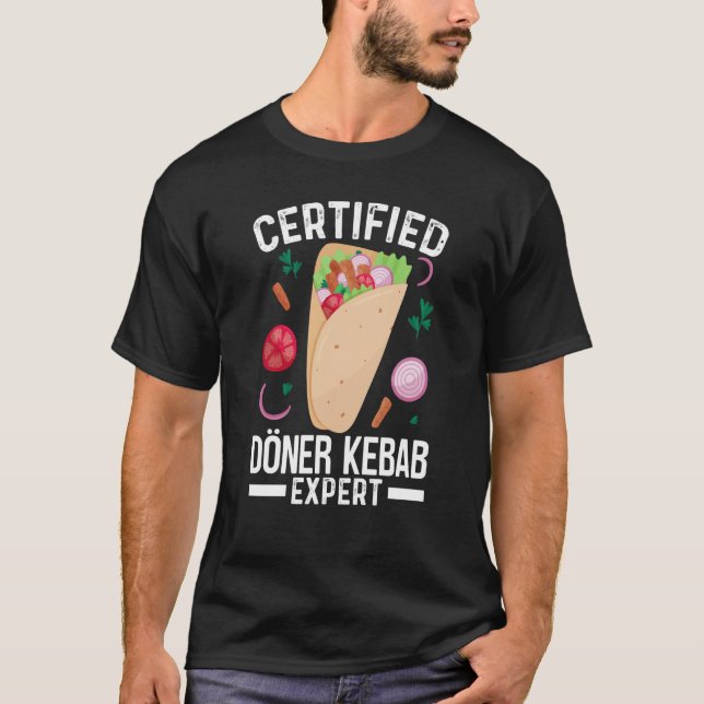 Certified Doner Kebab Expert Turkish Kebab T-Shirt (Front)
