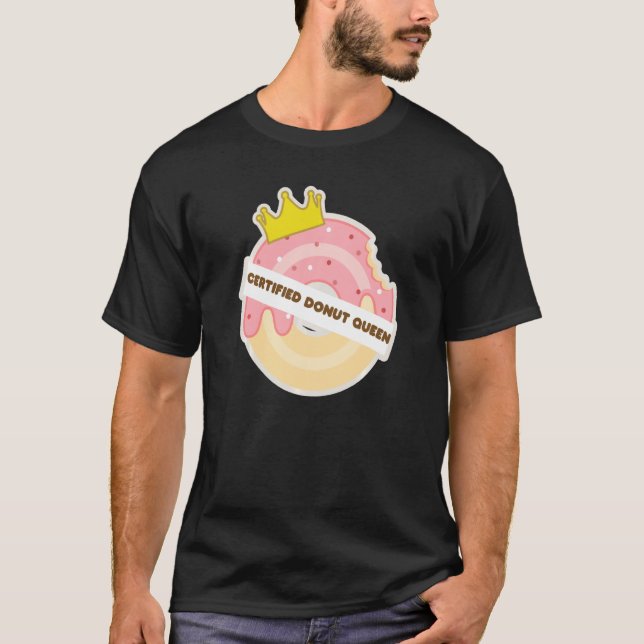 Certified Doughnut Queen Food Perfect Sweet T-Shirt (Front)