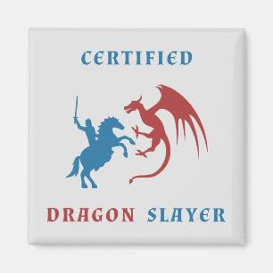 Certified Dragon Slayer Magnet