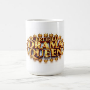 Certified Drama Queen Coffee Mug