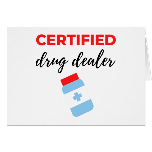 Certified Drug Dealer 2 (Front Horizontal)