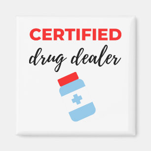 Certified Drug Dealer 2 Magnet