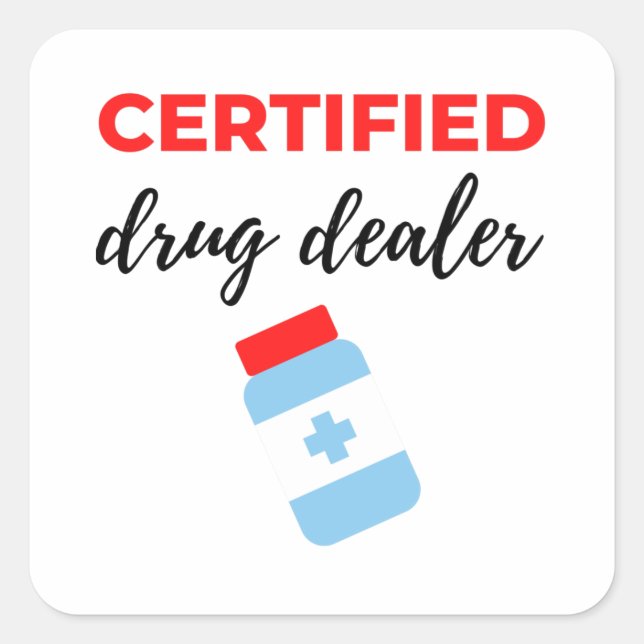 Certified Drug Dealer 2 Square Sticker (Front)
