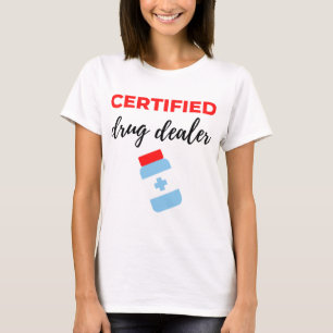 Certified Drug Dealer 2 T-Shirt