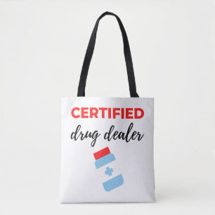 Certified Drug Dealer 2 Tote Bag