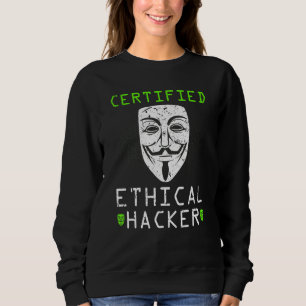Certified Ethical Hacker Cybersecurity Computer Ex Sweatshirt