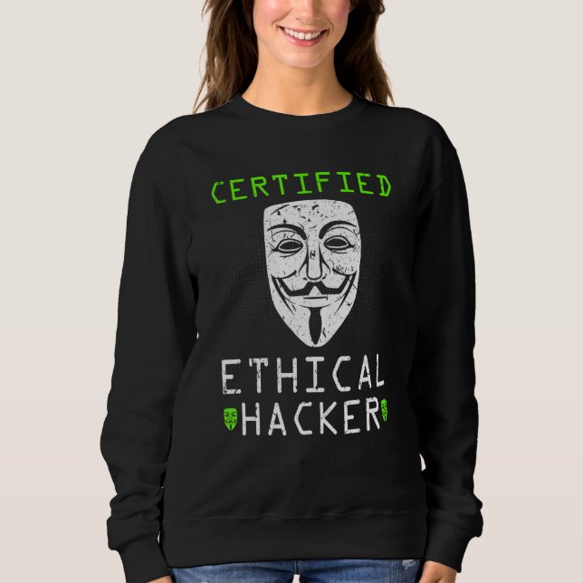 Certified Ethical Hacker Cybersecurity Computer Ex Sweatshirt (Front)