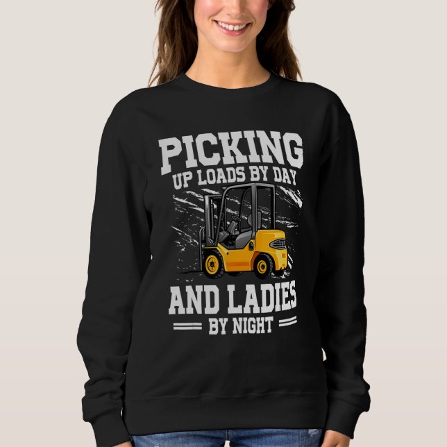 Certified forklift operator fork lift designated d sweatshirt (Front)