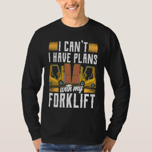 Certified Forklift Operator Forklift Driver Quote T-Shirt