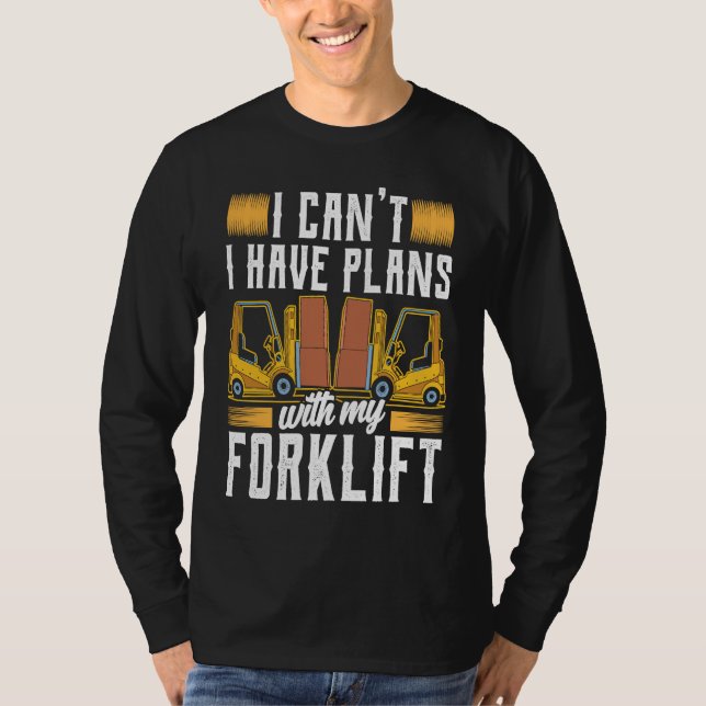 Certified Forklift Operator Forklift Driver Quote  T-Shirt (Front)
