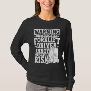 Certified Forklift Operator Forklift Driver Quote T-Shirt