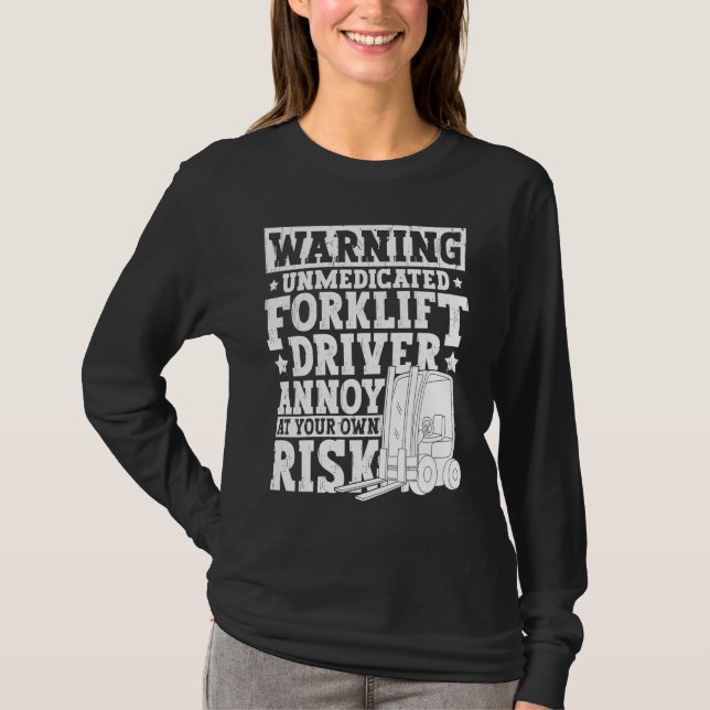 Certified Forklift Operator Forklift Driver Quote  T-Shirt (Front)