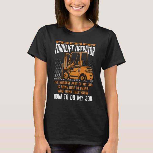 Certified Forklift Truck Operator Forklift Operato T-Shirt (Front)