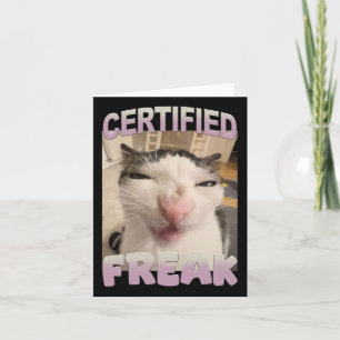 Certified Freak Cat Meme Funny Pet Humour Card