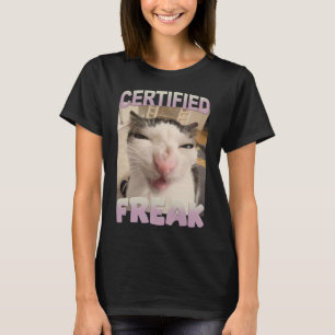 Certified Freak Cat Meme Funny Pet Humour T-Shirt