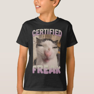 Certified Freak Cat Meme Meme Offensive Memes Funn T-Shirt