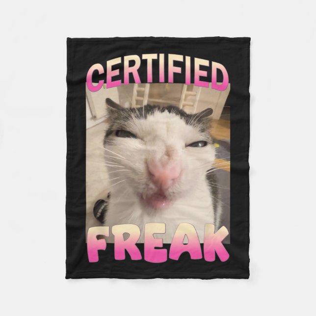 Certified Freak Cat Meme Offensive Memes Funny Cat Fleece Blanket (Front)