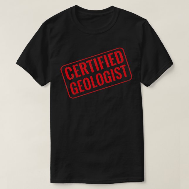 Certified geologist T-Shirt (Design Front)