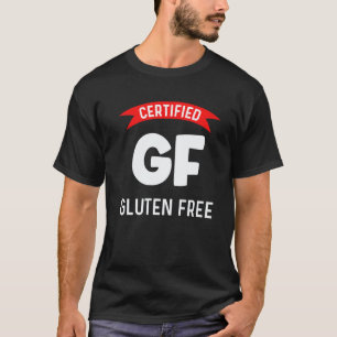 Certified Gf Gluten Free Keto Healthy Vegan Diet T-Shirt