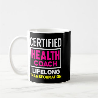 Certified Health Coach - Funny Lifestyle Coffee Mug