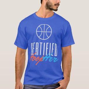 Certified HoopHer Basketball Girl, Basketball For T-Shirt
