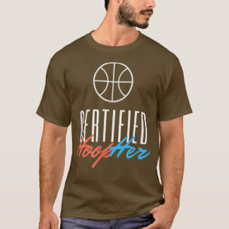 Certified HoopHer Basketball Girl, Basketball For  T-Shirt
