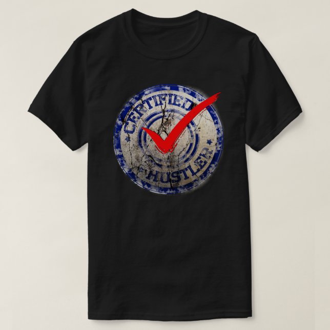 Certified Hustler T-Shirt (Design Front)