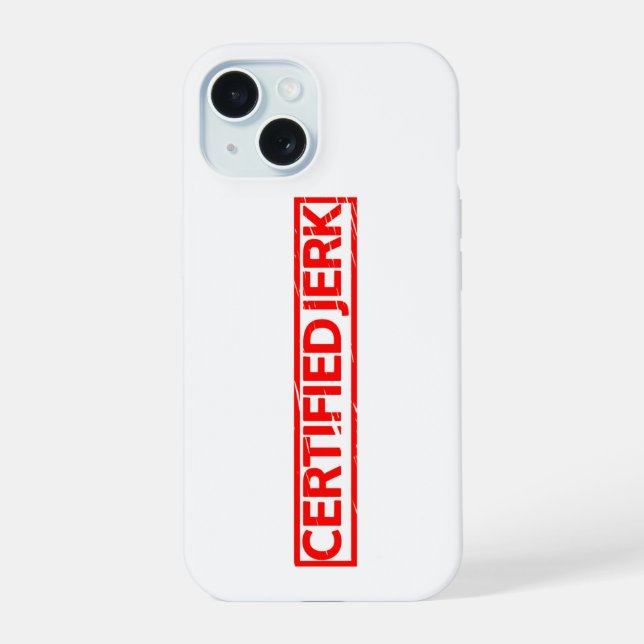 Certified Jerk Stamp iPhone 15 Case (Back)