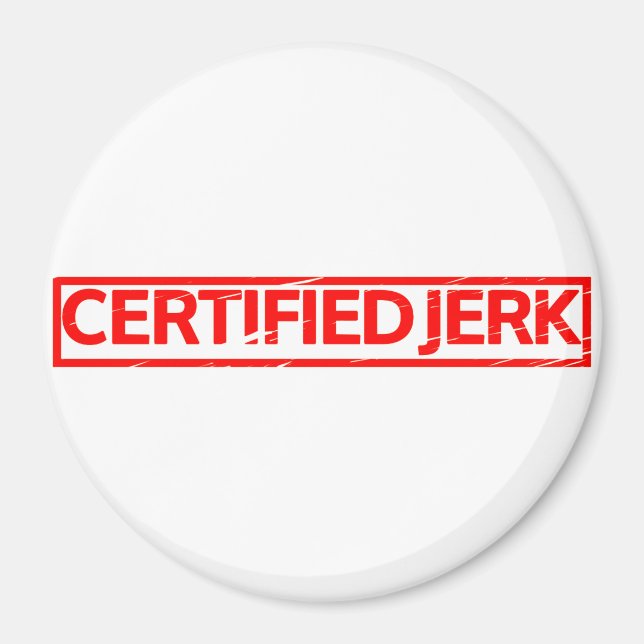 Certified Jerk Stamp Magnet (Front)