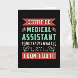 Certified Medical Assistant Doctor Nurse Funny Card