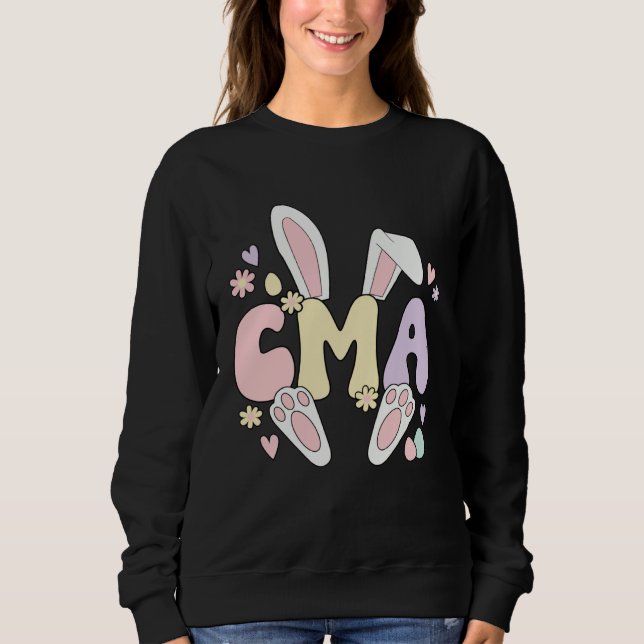 Certified Medical Assistant Easter Bunny CMA Easte Sweatshirt (Front)