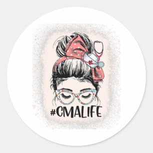 Certified Medical Assistant Messy Bun CMA Life Classic Round Sticker