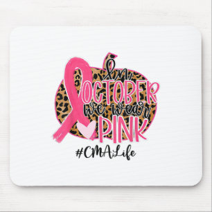Certified Medical Istant In October We Wear Pink Mouse Pad
