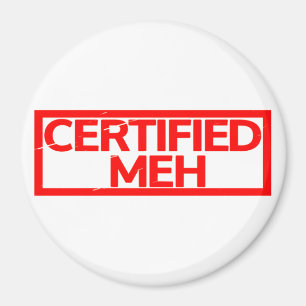 Certified Meh Stamp Magnet