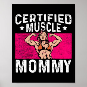 Certified Muscle Mummy Bodybuilder Mother's Day Gy Poster