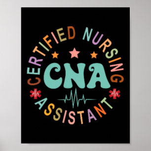 Certified Nurse Istant Appreciation Cna Apparel Un Poster