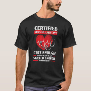 Certified Nursing Assistant Medical Worker Hospita T-Shirt