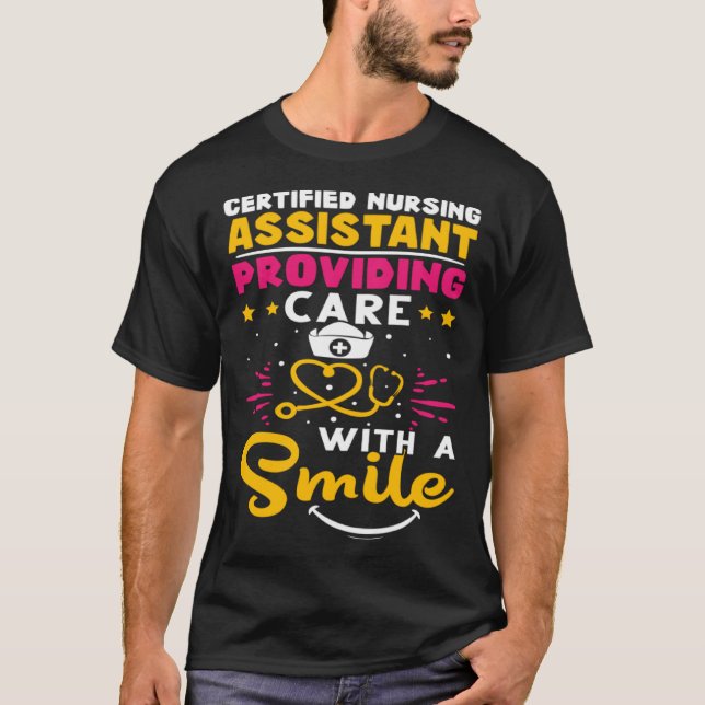 Certified Nursing Assistant Providing Care with a  T-Shirt (Front)