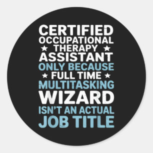 Certified Occupational Therapy Istant Cota Therast Classic Round Sticker