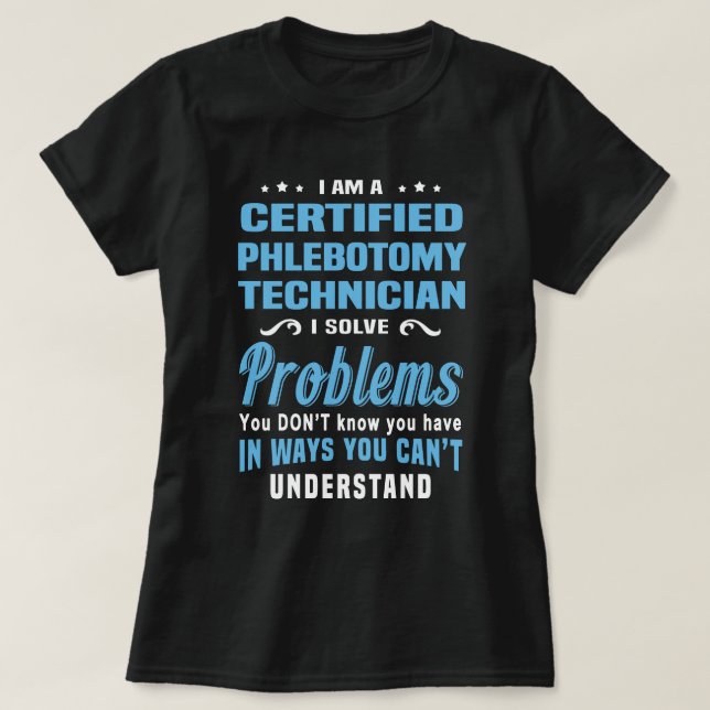 Certified Phlebotomy Technician T-Shirt (Design Front)